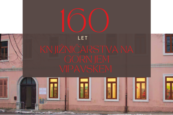 160 let knjižničarstva na gornjem Vipavskem